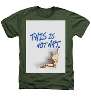 This Is Not Art - Heathers T-Shirt