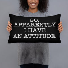 So Apparently I Have An Attitude T Shirt Womens Sarcastic Basic Pillow