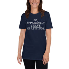 So Apparently I Have An Attitude T Shirt Womens Sarcastic T-Shirt
