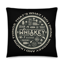 That's what I do I drink whiskey and I know things Basic Pillow