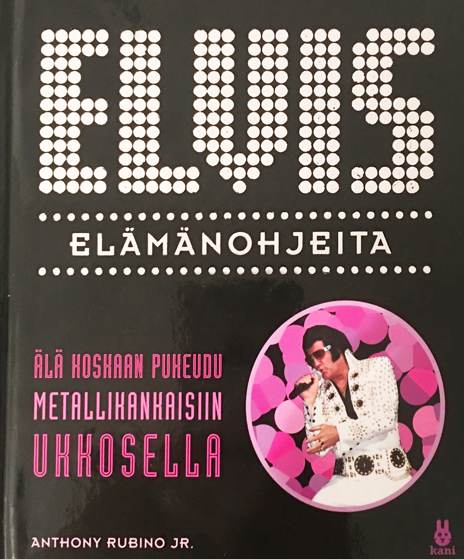 Elvis - elämänohjeita BOOK & COMICS Rubino Creative Fine Art   