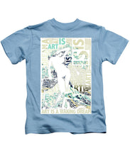 Art Is - Kids T-Shirt