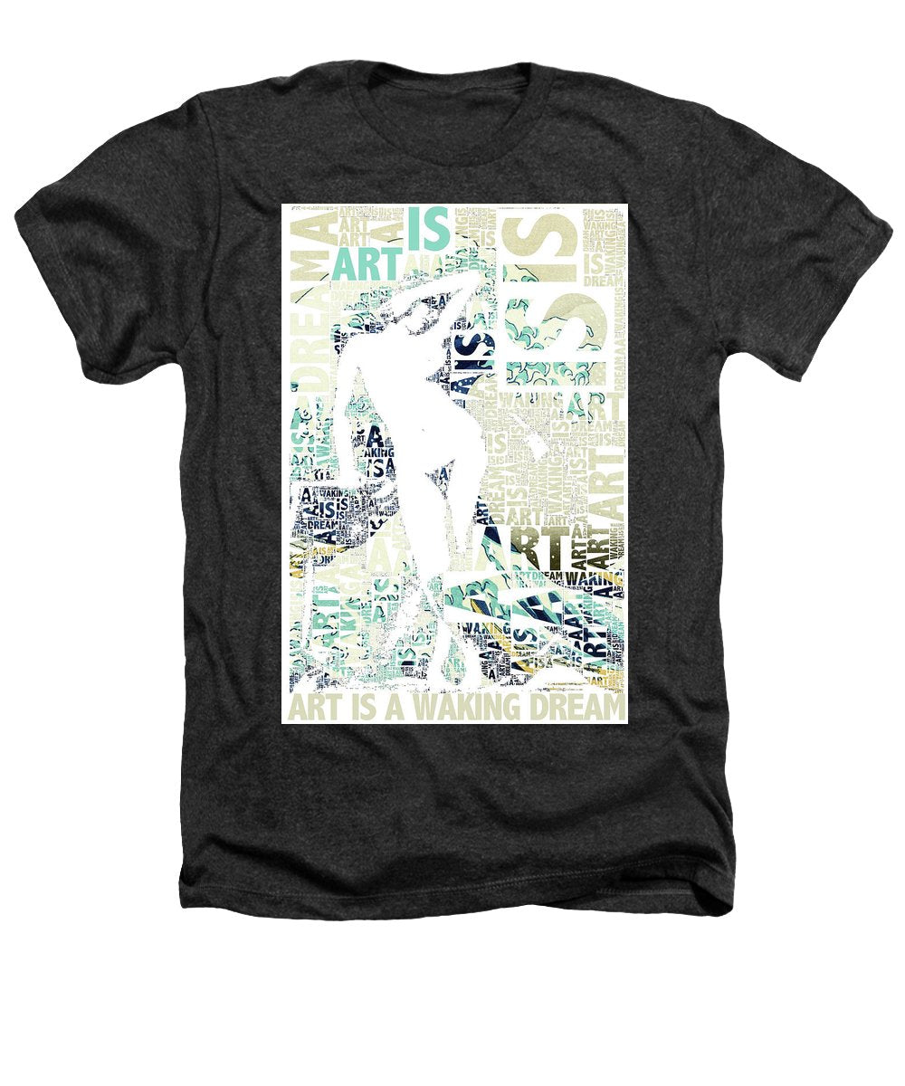 Art Is - Heathers T-Shirt