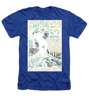 Art Is - Heathers T-Shirt