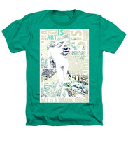 Art Is - Heathers T-Shirt