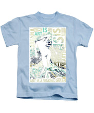 Art Is - Kids T-Shirt