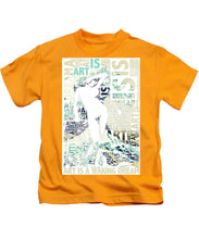 Art Is - Kids T-Shirt