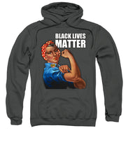 Black Lives Matter T-Shirt Rosie The Riveter 2 - Sweatshirt