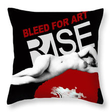 Rise Bleed For Art - Throw Pillow