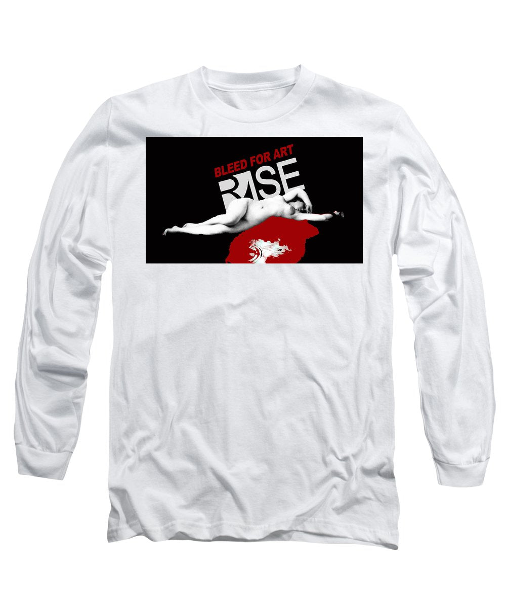 Rise Bleed For Art - Long Sleeve T-Shirt