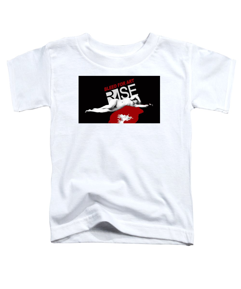 Rise Bleed For Art - Toddler T-Shirt