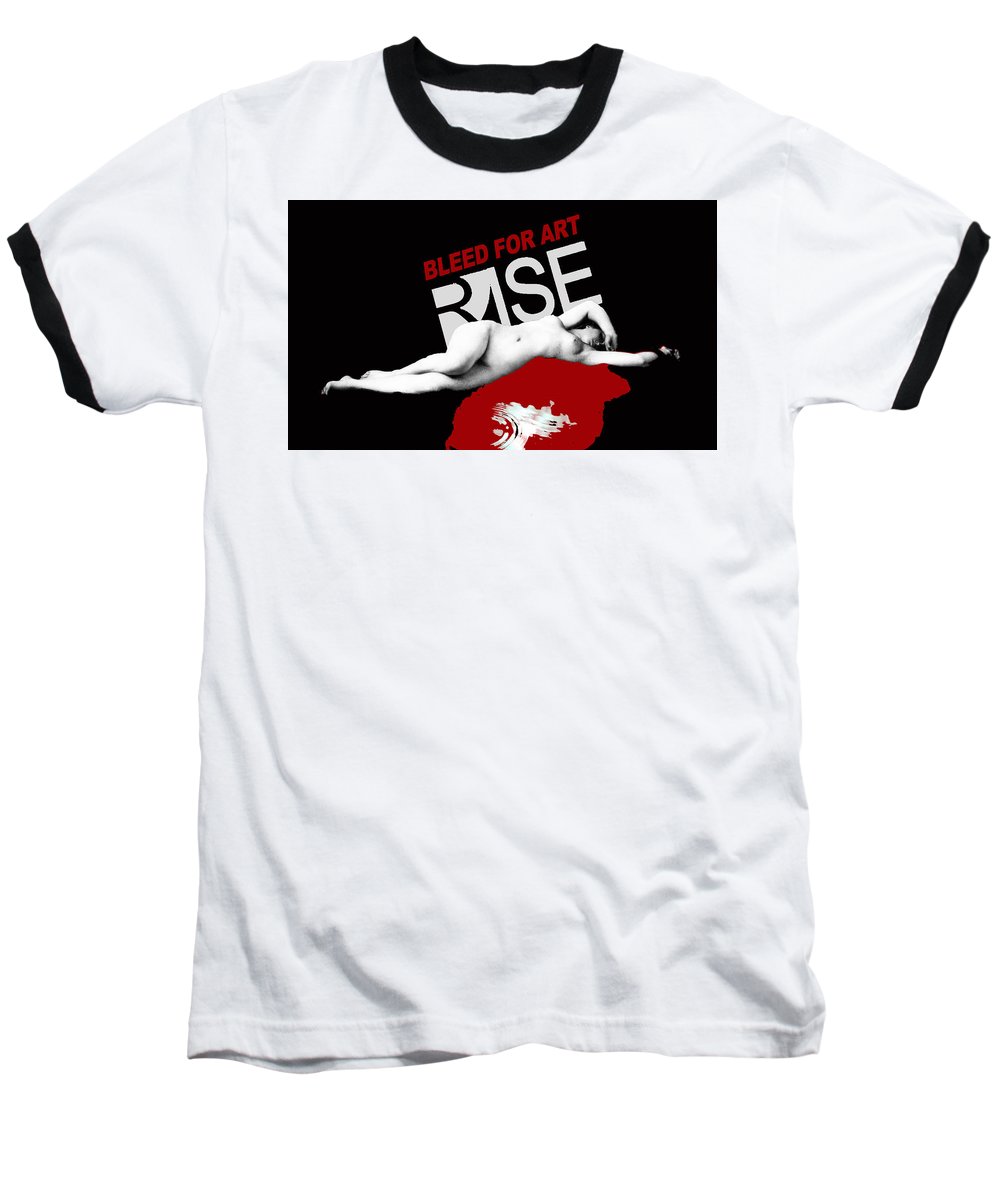 Rise Bleed For Art - Baseball T-Shirt