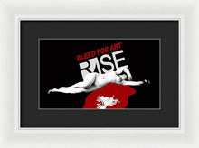 Rise Bleed For Art - Framed Print