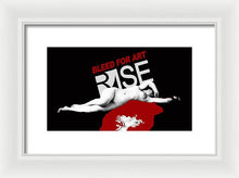 Rise Bleed For Art - Framed Print