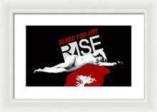 Rise Bleed For Art - Framed Print