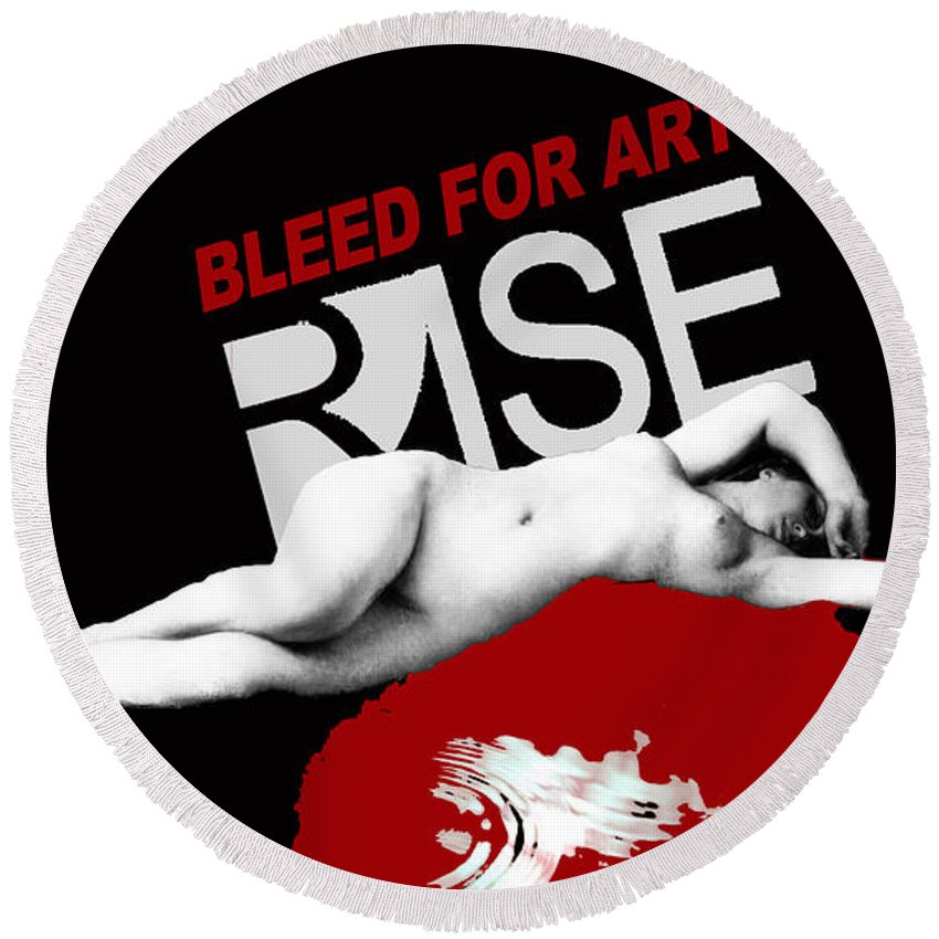 Rise Bleed For Art - Round Beach Towel