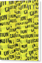 Caution - Canvas Print