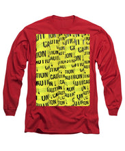 Caution - Long Sleeve T-Shirt