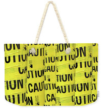 Caution - Weekender Tote Bag