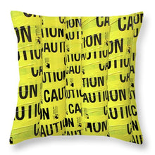 Caution - Throw Pillow