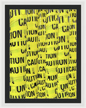 Caution - Framed Print