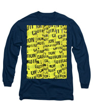 Caution - Long Sleeve T-Shirt