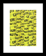 Caution - Framed Print