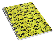 Caution - Spiral Notebook