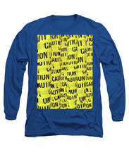 Caution - Long Sleeve T-Shirt
