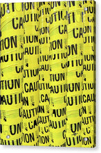 Caution - Acrylic Print