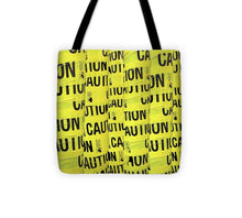 Caution - Tote Bag
