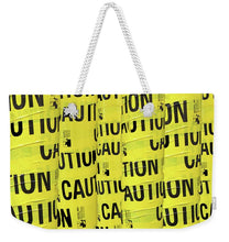 Caution - Weekender Tote Bag