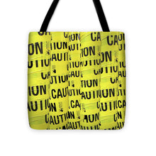 Caution - Tote Bag