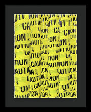 Caution - Framed Print