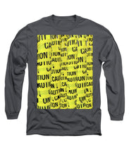 Caution - Long Sleeve T-Shirt