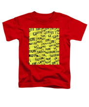 Caution - Toddler T-Shirt