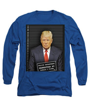 Donald Trump Mugshot - Long Sleeve T-Shirt
