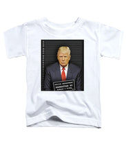 Donald Trump Mugshot - Toddler T-Shirt