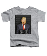 Donald Trump Mugshot - Toddler T-Shirt