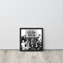 Lips That Touch Liquor Shall Not Touch Ours Prohibition 2 Framed poster