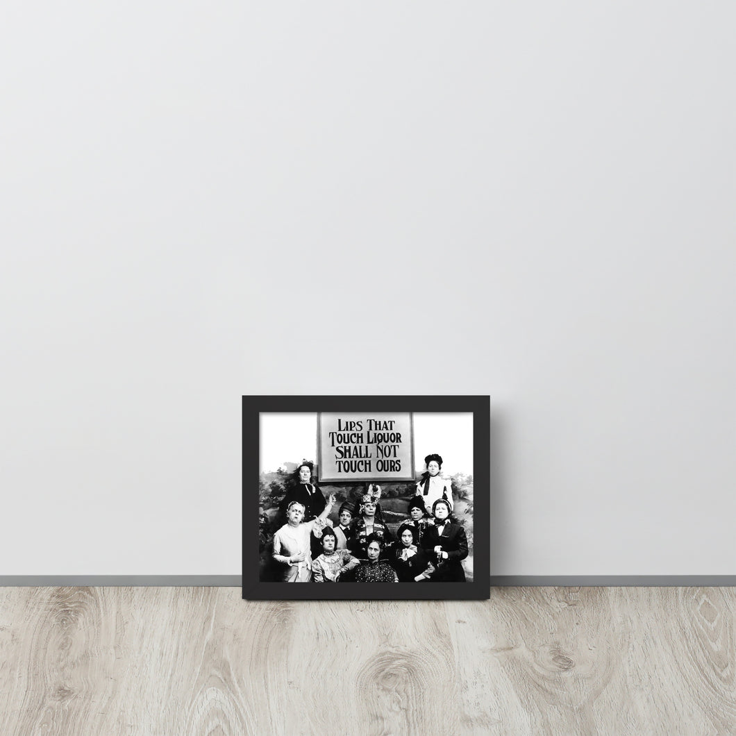 Lips That Touch Liquor Shall Not Touch Ours Prohibition 2 Framed poster