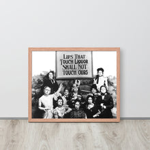 Lips That Touch Liquor Shall Not Touch Ours Prohibition 2 Framed poster