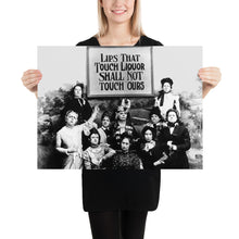 Lips That Touch Liquor Shall Not Touch Ours Prohibition 2 Poster