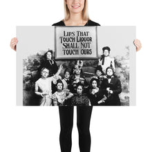 Lips That Touch Liquor Shall Not Touch Ours Prohibition 2 Poster