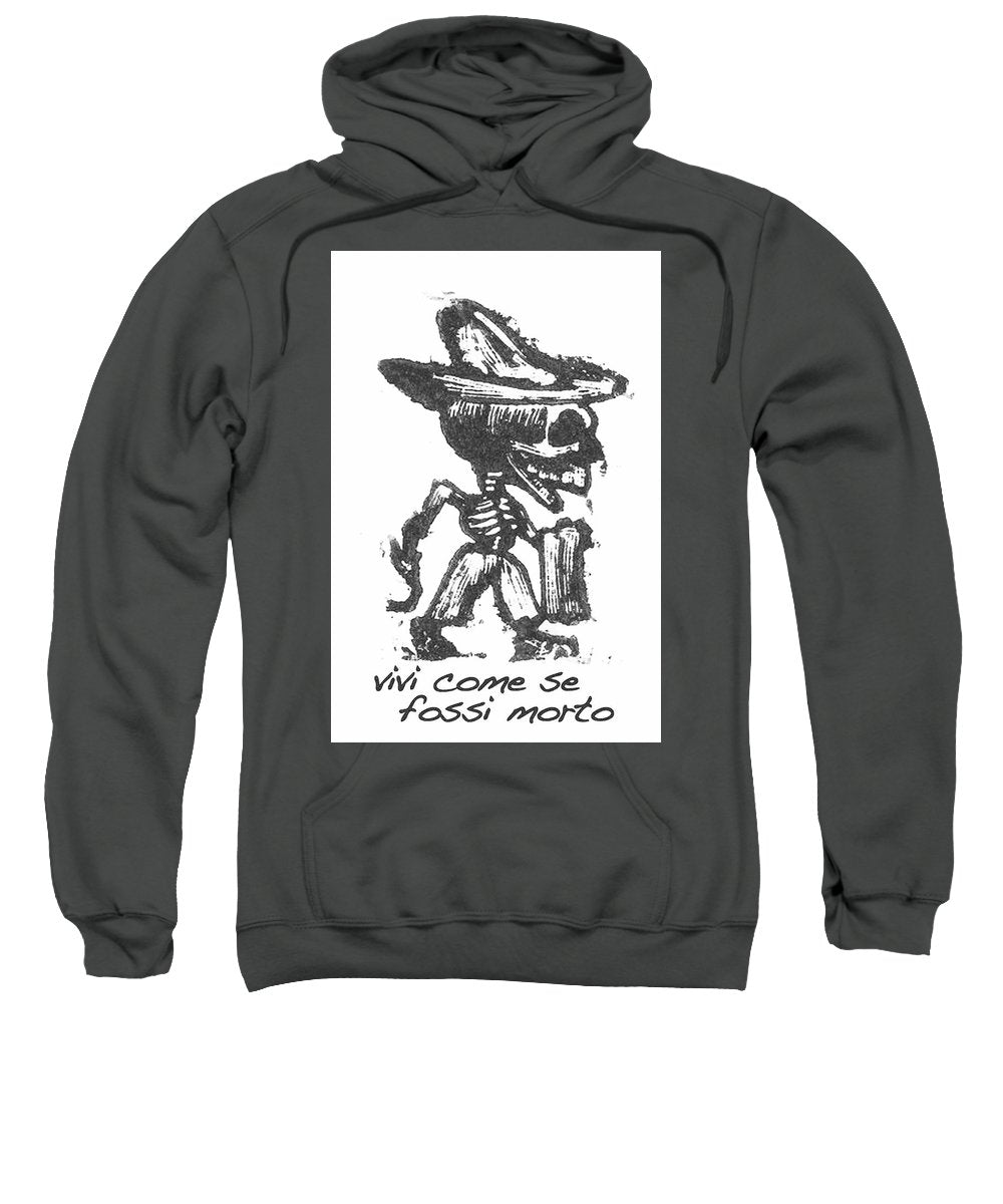 Jose Guadalupe Posada Live Life 1 - Sweatshirt