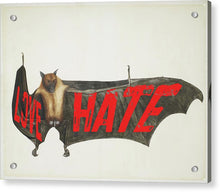 Love Hate Bat - Acrylic Print