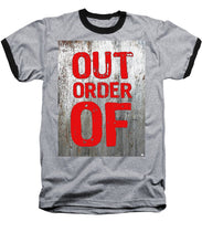 Out Of Order - Baseball T-Shirt