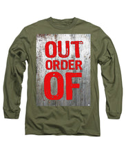Out Of Order - Long Sleeve T-Shirt