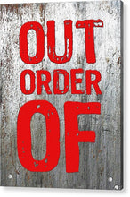 Out Of Order - Acrylic Print