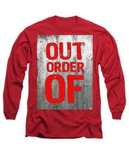 Out Of Order - Long Sleeve T-Shirt